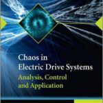 خرید و دانلود نسخه کامل کتاب Chaos in Electric Drive Systems: Analysis, Control and Application