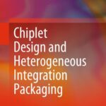 خرید و دانلود نسخه کامل کتاب Chiplet Design and Heterogeneous Integration Packaging