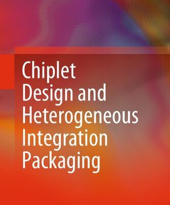خرید و دانلود نسخه کامل کتاب Chiplet Design and Heterogeneous Integration Packaging