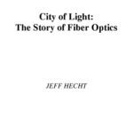 خرید و دانلود نسخه کامل کتاب City of light: the story of fiber optics