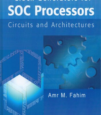 خرید و دانلود نسخه کامل کتاب Clock Generators for SOC Processors: Circuits and Architectures