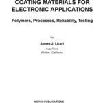 خرید و دانلود نسخه کامل کتاب coating materials for electronic applications polymers processes reliability testing