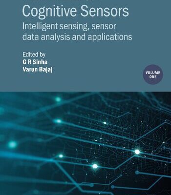 خرید و دانلود نسخه کامل کتاب Cognitive Sensors, Volume 1: Intelligent sensing, sensor data analysis and applications