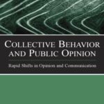 خرید و دانلود نسخه کامل کتاب Collective Behavior and Public Opinion: Rapid Shifts in Opinion and Communication