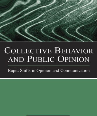 خرید و دانلود نسخه کامل کتاب Collective Behavior and Public Opinion: Rapid Shifts in Opinion and Communication