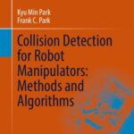 خرید و دانلود نسخه کامل کتاب Collision Detection for Robot Manipulators: Methods and Algorithms