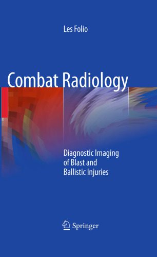 خرید و دانلود نسخه کامل کتاب Combat Radiology: Diagnostic Imaging of Blast and Ballistic Injuries_6907d3e5da7f6.jpeg خرید و دانلود نسخه کامل کتاب Combat Radiology: Diagnostic Imaging of Blast and Ballistic Injuries