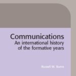 خرید و دانلود نسخه کامل کتاب Communications: An International History of the Formative Years (History of Technology)