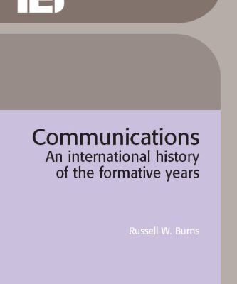 خرید و دانلود نسخه کامل کتاب Communications: An International History of the Formative Years (History of Technology)