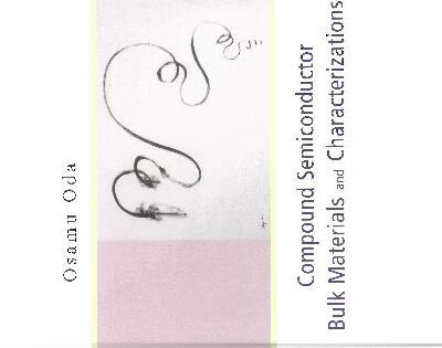 خرید و دانلود نسخه کامل کتاب Compound Semiconductor Bulk Materials and Characterizations