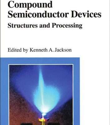 خرید و دانلود نسخه کامل کتاب Compound Semiconductor Devices: Structures and Processing