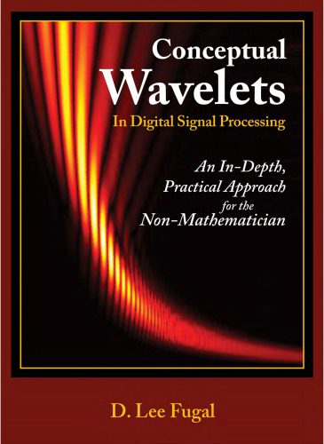 خرید و دانلود نسخه کامل کتاب Conceptual Wavelets in Digital Signal Processing_6906fbfd8f100.jpeg خرید و دانلود نسخه کامل کتاب Conceptual Wavelets in Digital Signal Processing