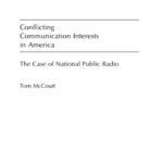خرید و دانلود نسخه کامل کتاب Conflicting Communication Interests in America: The Case of National Public Radio