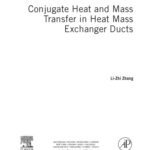 خرید و دانلود نسخه کامل کتاب Conjugate Heat and Mass Transfer in Heat Mass Exchanger Ducts
