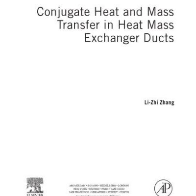 خرید و دانلود نسخه کامل کتاب Conjugate Heat and Mass Transfer in Heat Mass Exchanger Ducts