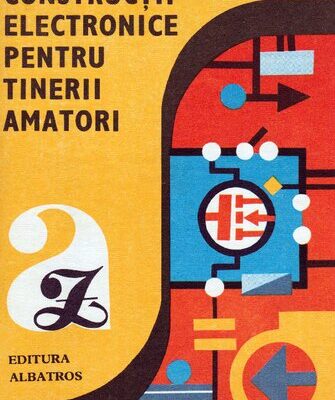 خرید و دانلود نسخه کامل کتاب Constructii electronice pentru tinerii amatori