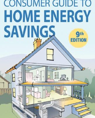 خرید و دانلود نسخه کامل کتاب Consumer Guide to Home Energy Savings: Save Money, Save the Earth