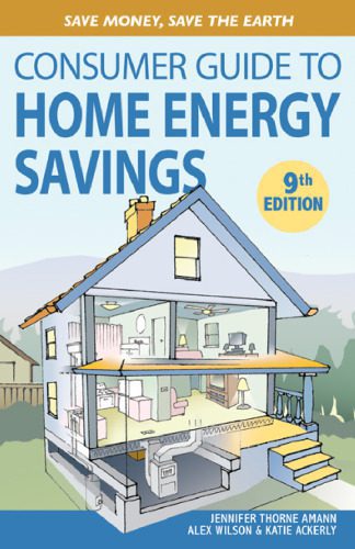 خرید و دانلود نسخه کامل کتاب Consumer Guide to Home Energy Savings: Save Money, Save the Earth_6927df35c10fc.jpeg خرید و دانلود نسخه کامل کتاب Consumer Guide to Home Energy Savings: Save Money, Save the Earth