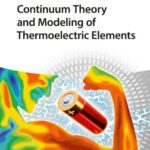 خرید و دانلود نسخه کامل کتاب Continuum theory and modeling of thermoelectric elements