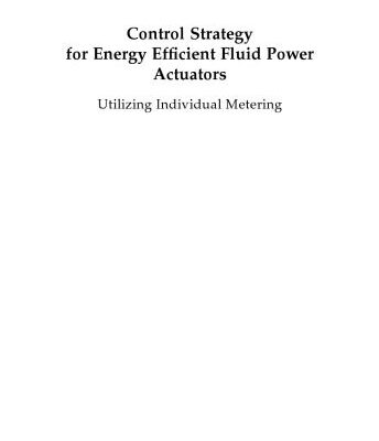 خرید و دانلود نسخه کامل کتاب Control strategy for energy efficient fluid power actuators : utilizing individual metering
