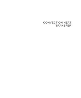 خرید و دانلود نسخه کامل کتاب Convection Heat Transfer, Fourth Edition