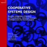 خرید و دانلود نسخه کامل کتاب Cooperative Systems Design: Seamless Integration of Artifacts and Conversations – Enhanced Concepts of Infrastructure for Communication