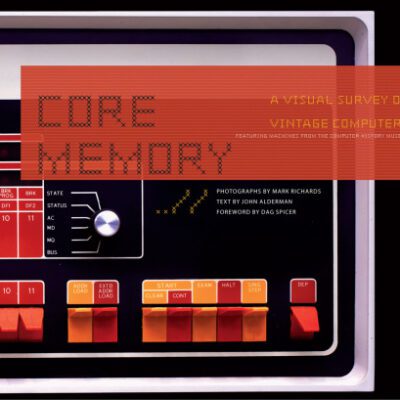 خرید و دانلود نسخه کامل کتاب Core Memory: A Visual Survey of Vintage Computers