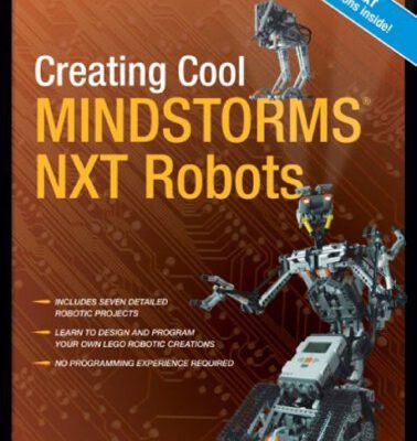 خرید و دانلود نسخه کامل کتاب Creating Cool MINDSTORMS NXT Robots (Technology in Action)