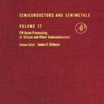 خرید و دانلود نسخه کامل کتاب CW Beam Processing of Silicon and Other Semiconductors