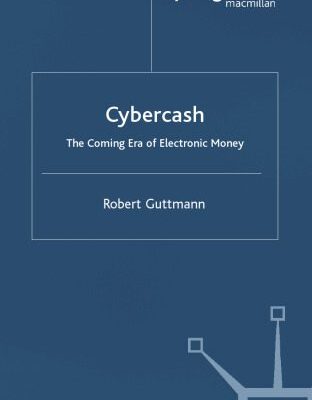خرید و دانلود نسخه کامل کتاب Cybercash: The Coming Era of Electronic Money