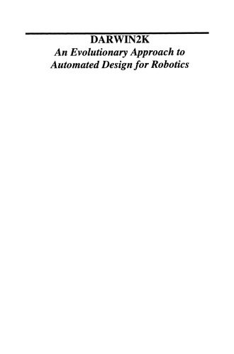 خرید و دانلود نسخه کامل کتاب Darwin2K: An Evolutionary Approach to Automated Design for Robotics_69084965e4d43.jpeg خرید و دانلود نسخه کامل کتاب Darwin2K: An Evolutionary Approach to Automated Design for Robotics