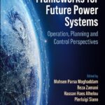 خرید و دانلود نسخه کامل کتاب Decentralized Frameworks for Future Power Systems: Operation, Planning and Control Perspectives