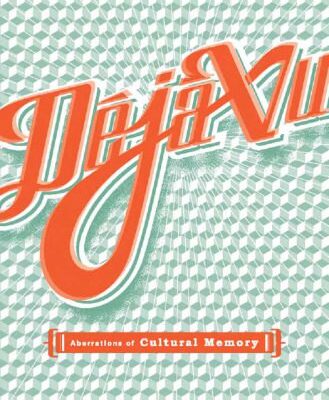 خرید و دانلود نسخه کامل کتاب Deja Vu: Aberrations Of Cultural Memory (Electronic Mediations)