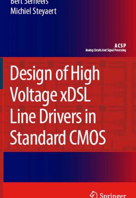 خرید و دانلود نسخه کامل کتاب Design of High Voltage xDSL Line Drivers in Standard CMOS (Analog Circuits and Signal Processing)