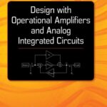 خرید و دانلود نسخه کامل کتاب Design With Operational Amplifiers And Analog Integrated Circuits