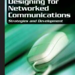 خرید و دانلود نسخه کامل کتاب Designing for Networked Communications: Strategies and Development