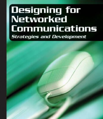 خرید و دانلود نسخه کامل کتاب Designing for Networked Communications: Strategies and Development