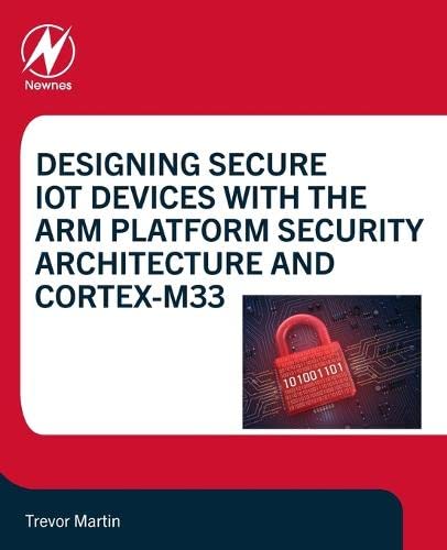 خرید و دانلود نسخه کامل کتاب Designing Secure IoT Devices with the Arm Platform Security Architecture and Cortex-M33_69068ea9adf7c.jpeg خرید و دانلود نسخه کامل کتاب Designing Secure IoT Devices with the Arm Platform Security Architecture and Cortex-M33