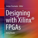 خرید و دانلود نسخه کامل کتاب Designing with Xilinx® FPGAs: Using Vivado