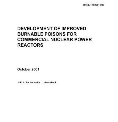 خرید و دانلود نسخه کامل کتاب Development of Improved Burnable Poisons for Commercial Nuclear Power Reactors