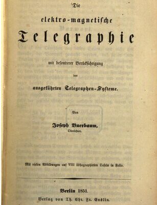 خرید و دانلود نسخه کامل کتاب Die elektro-magnetische Telegraphie mit besonderer Berücksichtigung der ausgeführten Telegraphen-Systeme