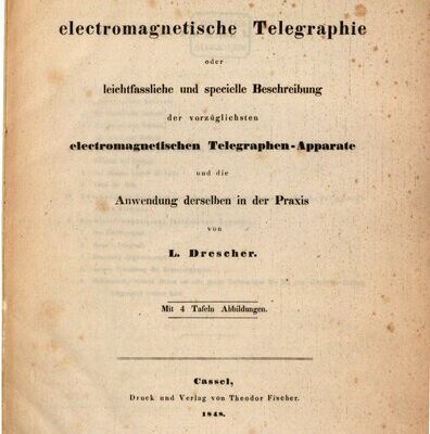 خرید و دانلود نسخه کامل کتاب Die elektromagnetische Telegraphie oder leichtfassliche und spezielle Beschreibung der vorzüglichsten elektromagnetischen Telegraphen-Apparate und die Anwendung derselben in der Praxis