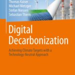 خرید و دانلود نسخه کامل کتاب Digital Decarbonization: Achieving climate targets with a technology-neutral approach