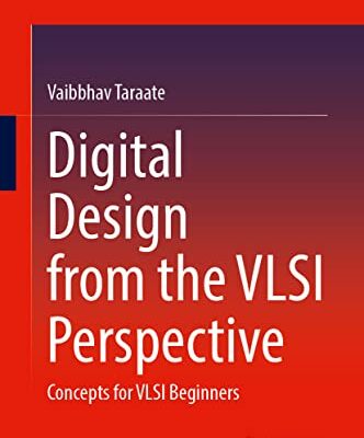 خرید و دانلود نسخه کامل کتاب Digital Design from the VLSI Perspective: Concepts for VLSI Beginners