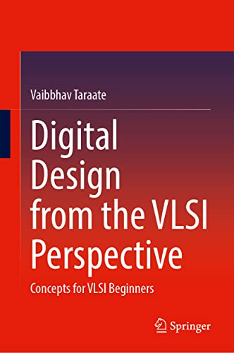 خرید و دانلود نسخه کامل کتاب Digital Design from the VLSI Perspective: Concepts for VLSI Beginners_6908956299115.jpeg خرید و دانلود نسخه کامل کتاب Digital Design from the VLSI Perspective: Concepts for VLSI Beginners
