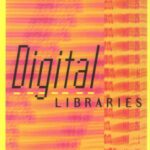 خرید و دانلود نسخه کامل کتاب Digital Libraries (Digital Libraries and Electronic Publishing) Libraries Information Resources