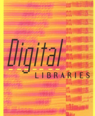 خرید و دانلود نسخه کامل کتاب Digital Libraries (Digital Libraries and Electronic Publishing) Libraries Information Resources