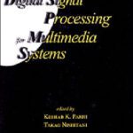 خرید و دانلود نسخه کامل کتاب Digital Signal Processing for Multimedia Systems (Signal Processing (Marcel Dekker, Inc.), 1.)