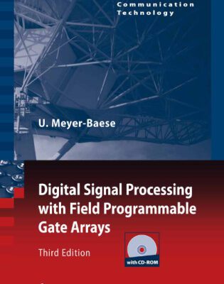 خرید و دانلود نسخه کامل کتاب Digital Signal Processing with Field Programmable Gate Arrays, Third Edition (Signals and Communication Technology)