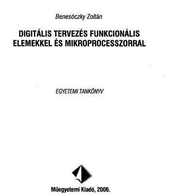 خرید و دانلود نسخه کامل کتاب Digitális tervezés funkcionális elemekkel és mikroprocesszorokkal